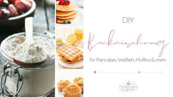 DIY Backmischung für schnelle Waffeln, Muffins, Pancakes & mehr - Bild 1