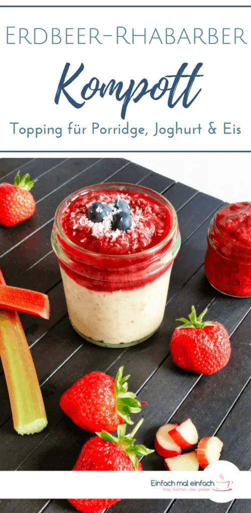 Erdbeer-Rhabarber Kompott auf Porridge. Text: "Erdbeer-Rhabarber Komplott - Topping für Porridge, Joghurt & Eis."