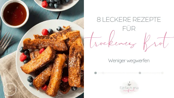 Altes Brot verwerten - 8 leckere Verwendungszwecke für Brotreste - Bild 1