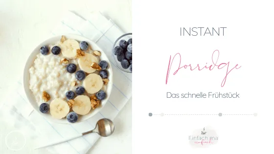 Instant Porridge selber machen - Bild 1