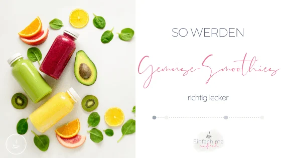 So werden Gemüse-Smoothies richtig lecker - Bild 1