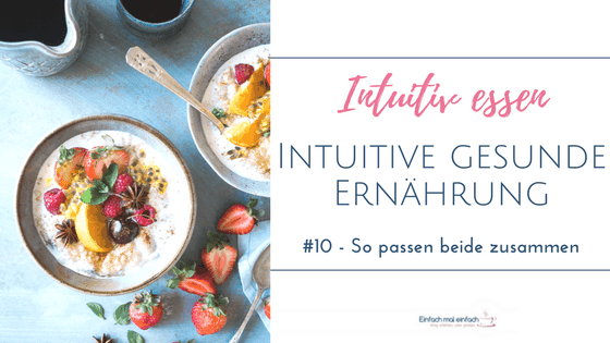 Porridge Schalen mit buntem Obst dekoriert uaf hellblauem Untergrund. Text:"Intuitiv essen - Intuitive gesunde Ernährung #10 - So passen beide zusammen"