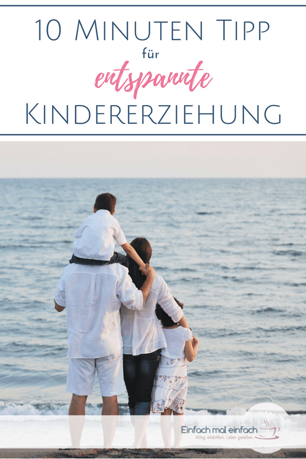 An Tipps für die Kindererziehung mangelt es nicht, doch nicht alle sind für jeden hilfreich. Aber dieser eine Tipp wird einen spürbaren Unterschied in Deinem Familienleben erzeugen – mit nur 10 Minuten. Ob für wütende 2-Jährige, genervte 6-Jährige oder motzende Teenager – mit dem 10 Minuten Tipp wird Kindererziehung für jeden entspannter! #kindererziehung #erziehungstipps #kinder #familie #eltern #tipps #tricks