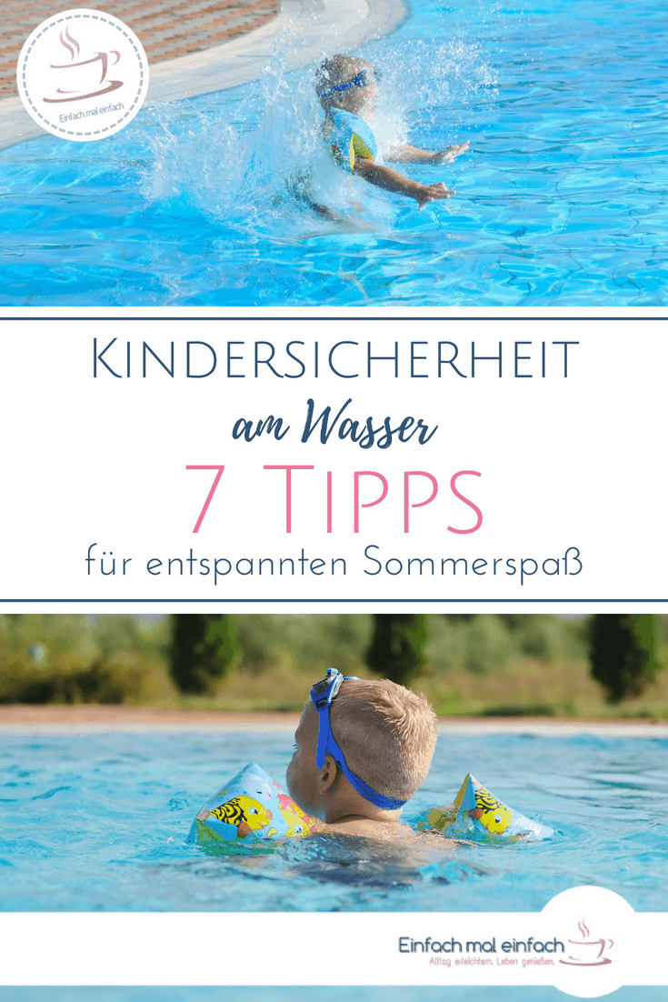 Kindersicherheit im Wasser ist ein wichtiges Thema für Eltern, um Badeunfälle zu verhindern – nicht nur für Nichtschwimmer! Mit diesen 7 Tipps zur Kindersicherheit am Wasser steht dem fröhlichen Sommergenuss nichts im Wege. #kinder #familie #sommer #sicherheit #wasser #baden #babys #schwimmen #babyschwimmen #kleinkinder