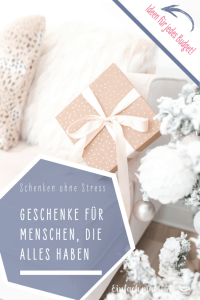 Geschenke Für Menschen Die Alles Haben