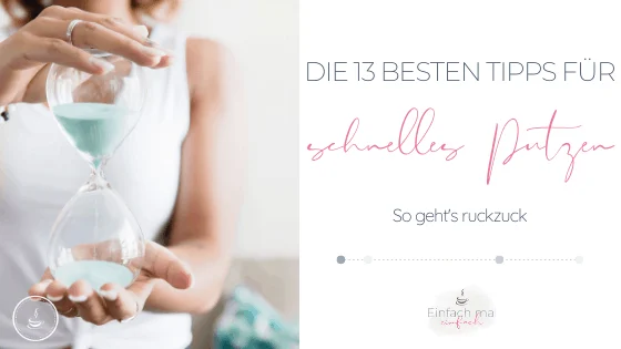 Schnelles Putzen