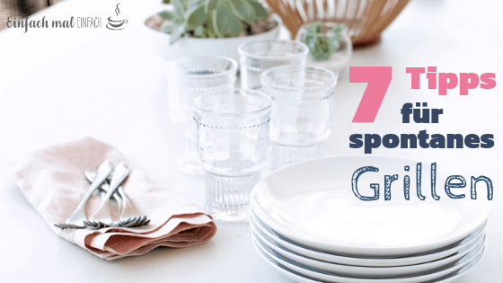 7 Tipps für spontanes Grillen - Bild 3