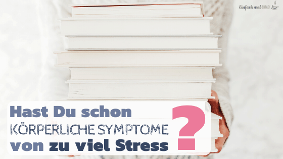 Hast Du körperliche Symptome von zu viel Stress? - Bild 2