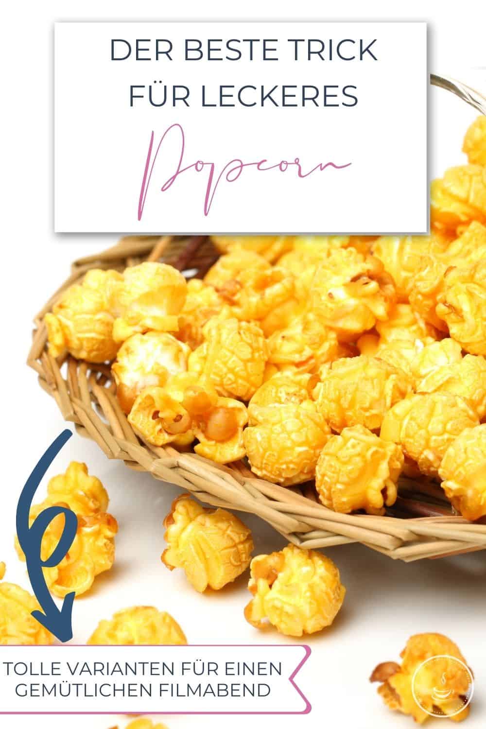 Popcorn selber machen mit diesem Trick gelingt es sicher + 6 Rezepte für jeden Geschmack