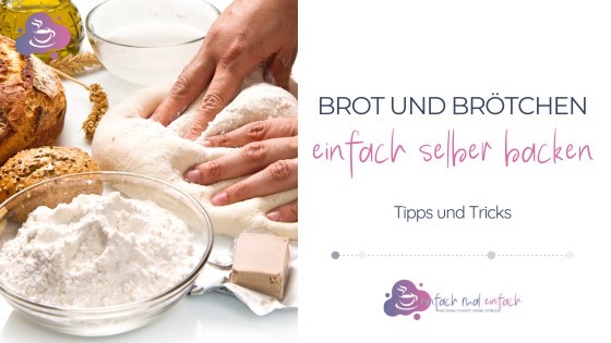 Brot und Brötchen einfach selber backen – die besten Tipps & Tricks - Bild 4
