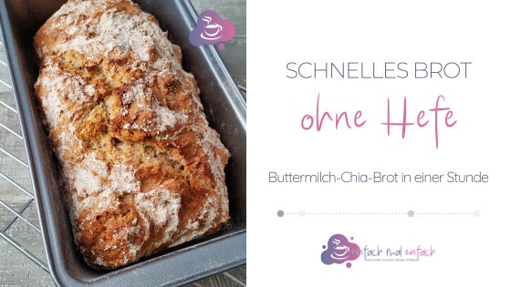 Schnelles Brot ohne Hefe: Buttermilch-Chia-Brot - Bild 1